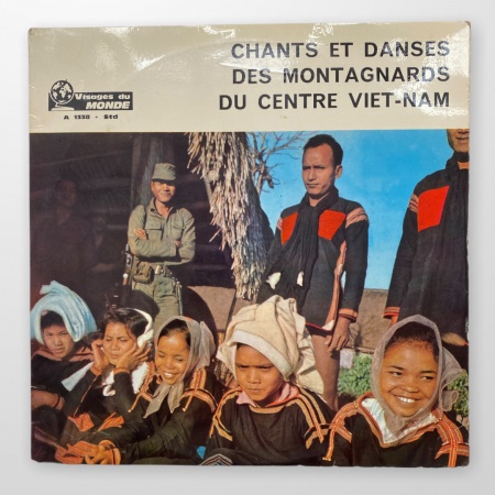 Chants Et Danses Des Montagnards Du Centre Viet-Nam