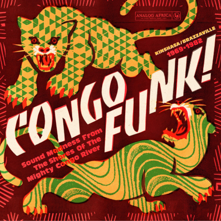 Congo Funk! Sound Madness From The Shores Of The Mighty Congo River (Kinshasa?/?Brazzaville 1969?-?1982)
