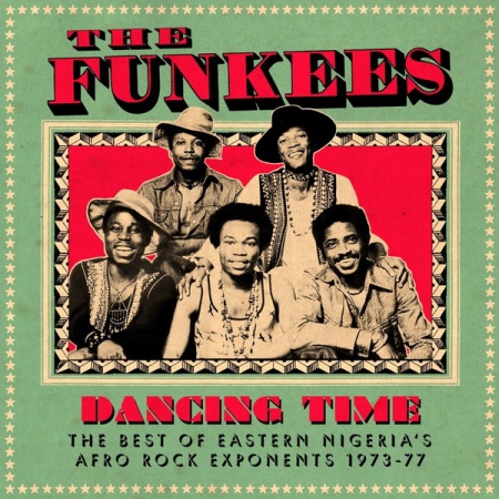 Dancing Time (The Best Of Eastern Nigeria\'s Afro Rock Exponents 1973-77)