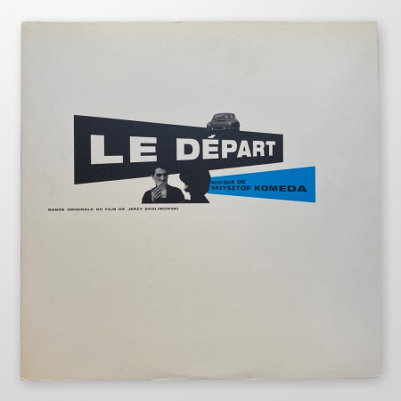 Le Départ (Bande Originale Du Film De Jerzy Skolimowski)