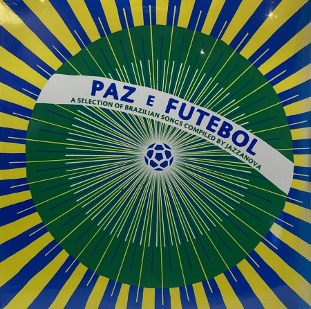 Paz E Futebol (A Selection Of Brazilian Songs Compiled By Jazzanova)
