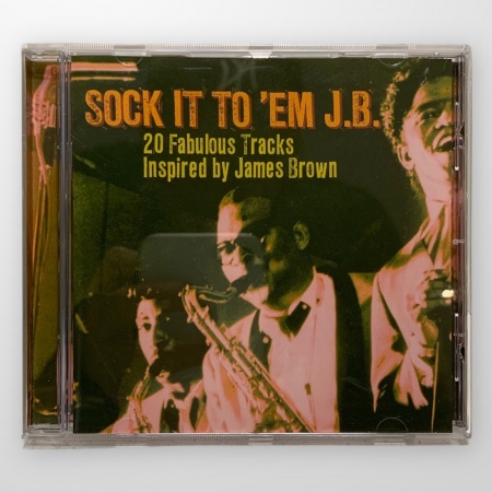 Sock It To \'Em J.B. (20 Fabulous Tracks Inspired By James Brown)