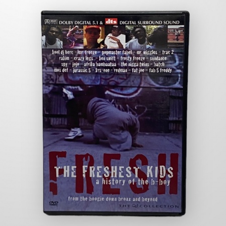 The Freshest Kids  - A history of the b-boy