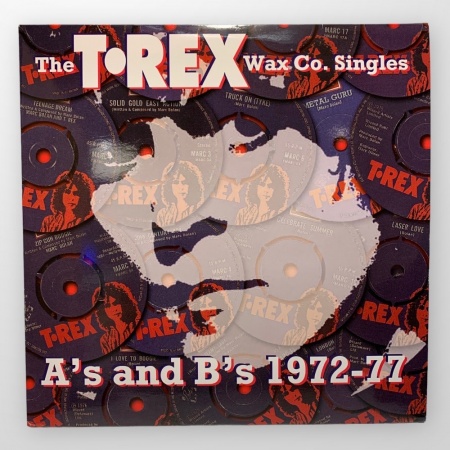 The T-Rex Wax Co. Singles A\'s And B\'s 1972-77